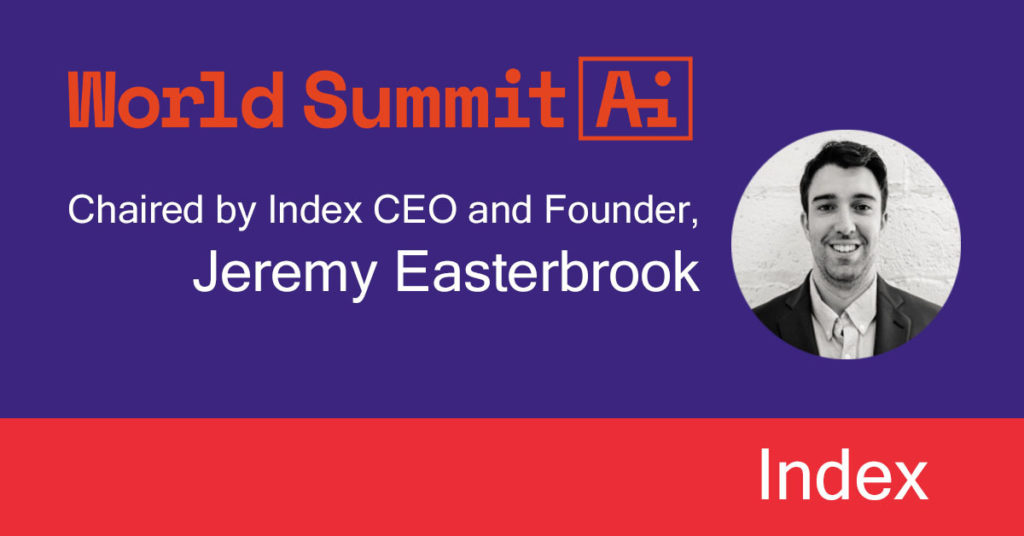 Artificial Intelligence Conference World Summit AI 2020: Chaired by Index CEO and Founder, Jeremy Easterbrook